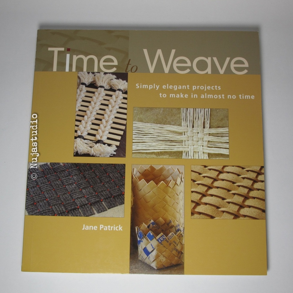 Time to Weave by Jane Patrick Author Signed Collectible Great Gift